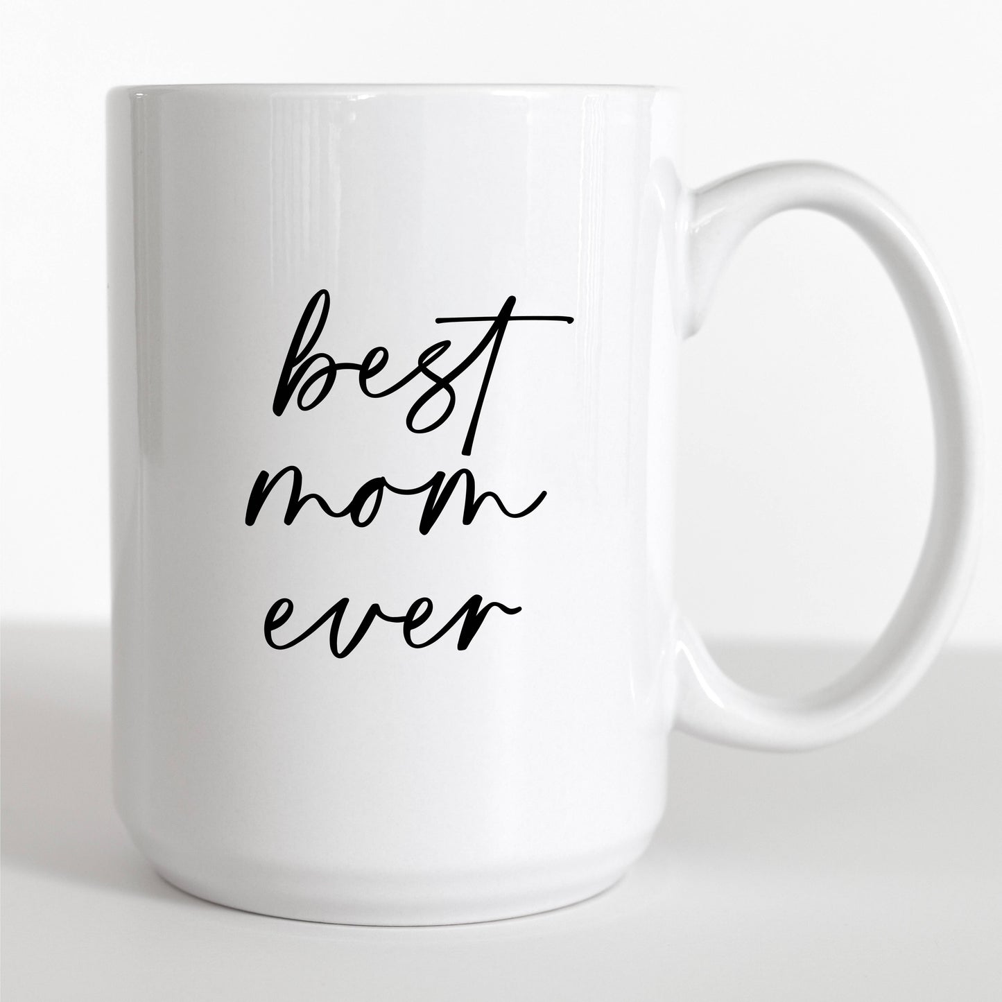 15oz Mother's Day Mug Best Mom Ever Coffee Mug