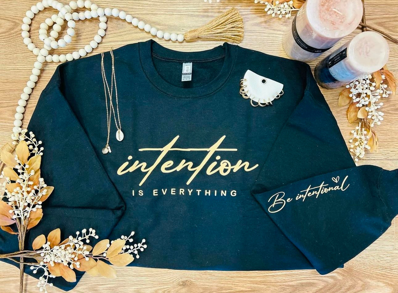 Intention Is Everything Pullover
