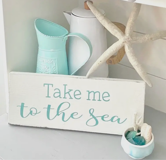 Take Me To The Sea Sign