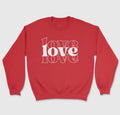 LOVE Valentine’s Day Sweatshirt
