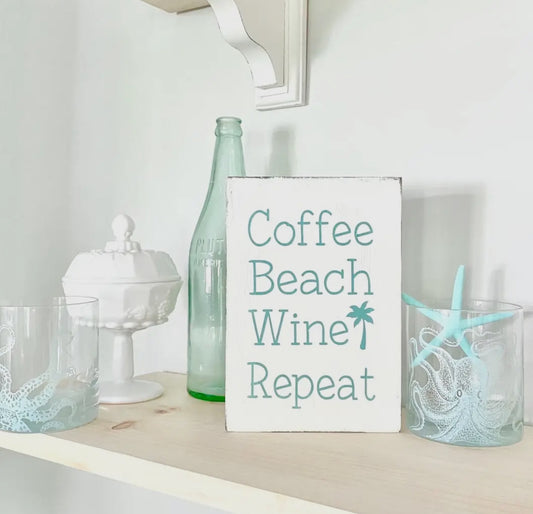 Coffee Beach Wine Repeat Sign